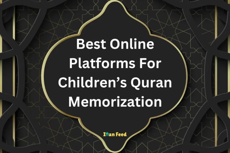 Best Online Platforms For Children’s Quran Memorization